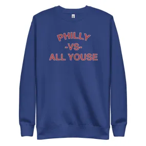 "Philly vs. All Youse" Embroidered Sweatshirt