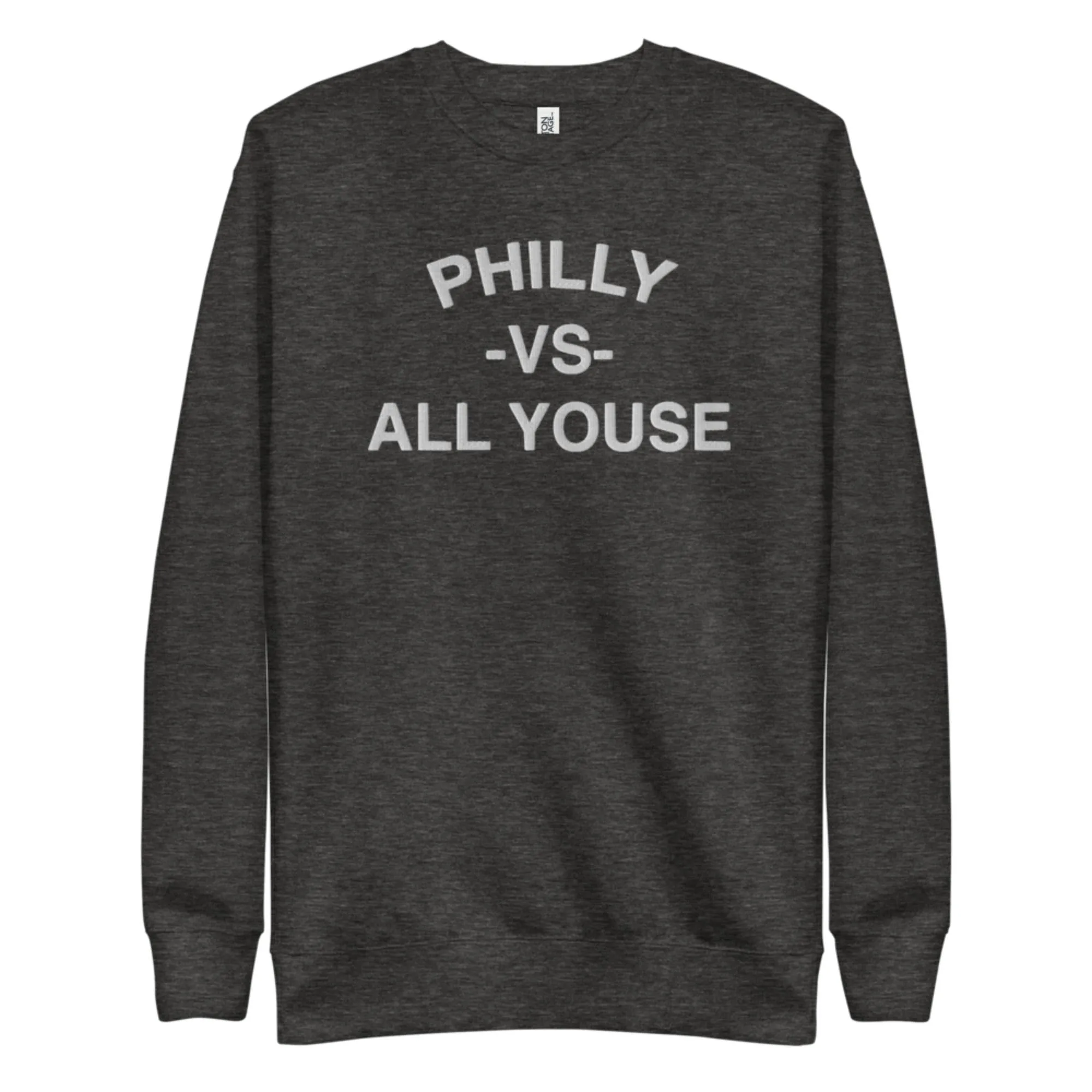 "Philly vs. All Youse" Embroidered Sweatshirt