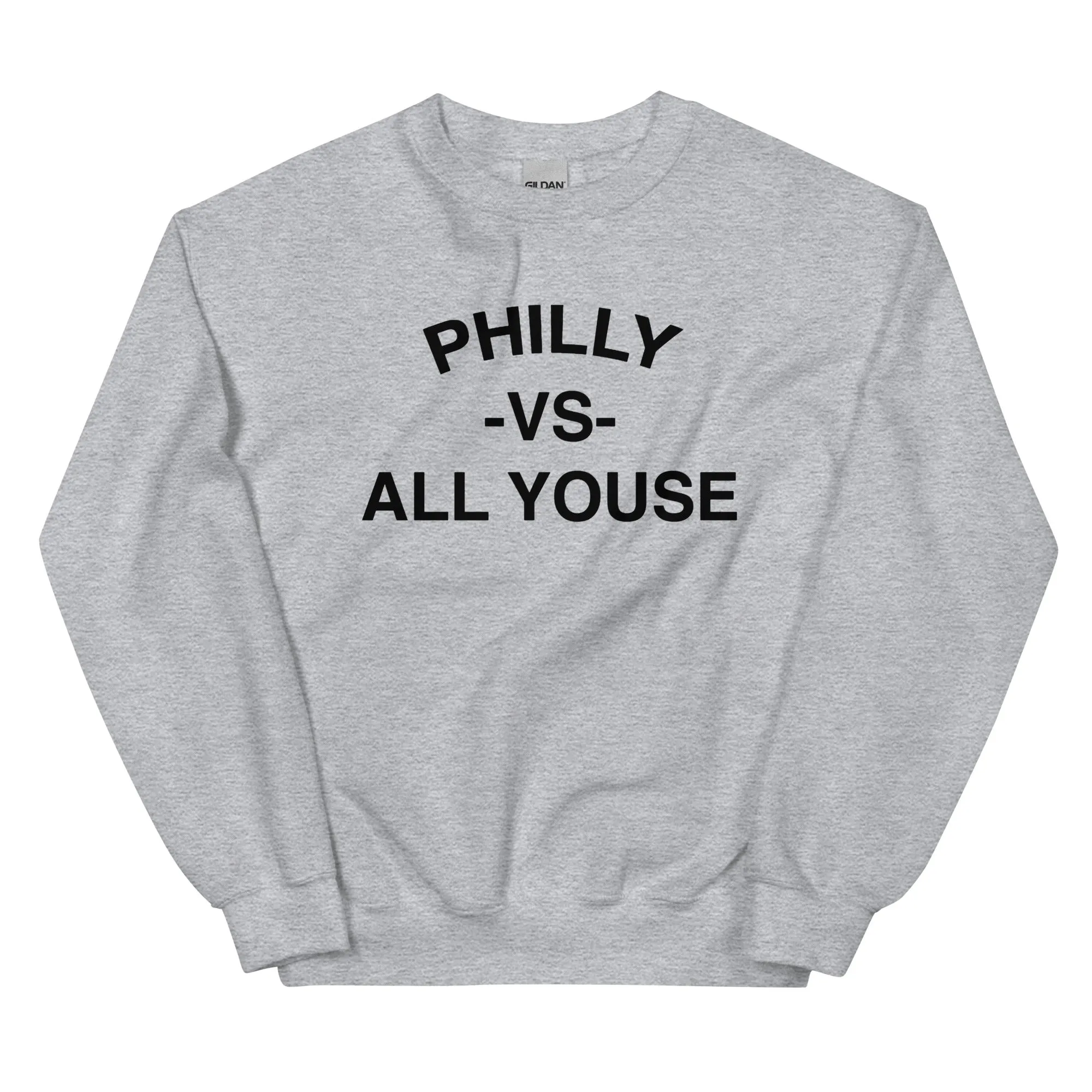 "Philly vs. All Youse" Sweatshirt