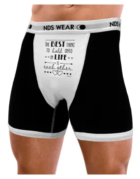 The Best Thing to Hold Onto in Life is Each Other Mens Boxer Brief Underwear